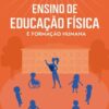 Ensino de educação física e formação humana