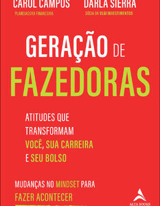 Geração de fazedoras atitudes que transformam você, sua carreira e seu bolso