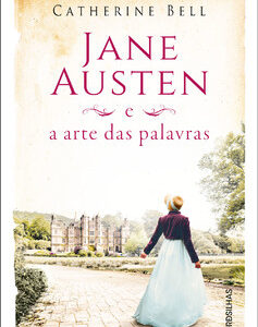 Jane austen e a arte das palavras