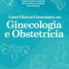 Casos clínicos comentados em ginecologia e obstetrícia