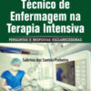 Atuação do técnico de enfermagem na terapia intensiva perguntas e respostas esclarecedoras