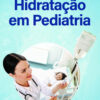 Hidratação em pediatria