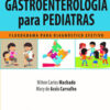 Gastroenterologia para pediatras fluxograma para diagnóstico efetivo