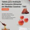 Tabela para avaliação de consumo alimentar em medidas caseiras