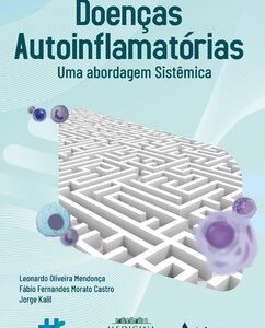 Doenças autoinflamatórias – Uma abordagem sistêmica