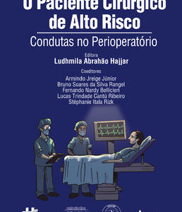 O paciente cirúrgico de alto risco condutas no perioperatório