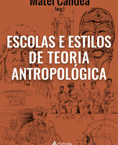 Escolas e estilos de teoria antropológica