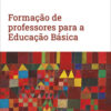 Formação de professores para a educação básica