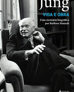 Jung: vida e obra uma memória biográfica por barbara hannah