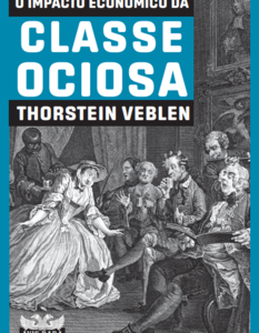 O impacto econômico da classe ociosa