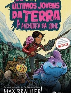 Os últimos jovens da Terra a aventura da June