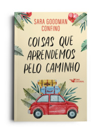 Coisas que aprendemos pelo caminho – um história emocionante