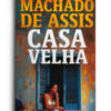 Casa velha – edição com ilustrações