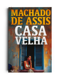 Casa velha – edição com ilustrações