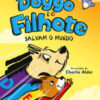 Doggo e o filhote salvam o mundo