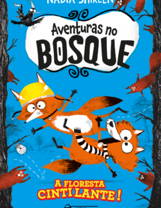 Aventuras no bosque – A floresta cintilante