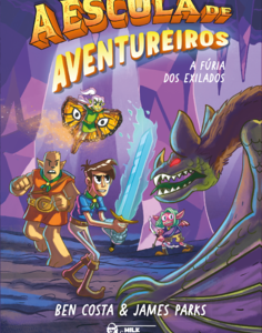 A escola de aventureiros – A fúria dos exilados