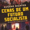 Cenas de um futuro socialista Uma distopia sobre a Alemanha escrita em 1890