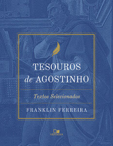 Tesouros de Agostinho Textos selecionados