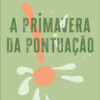 A primavera da pontuação