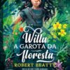 Willa – A garota da floresta