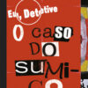 Eu, detetive – O caso do sumiço