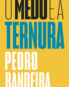 O medo e a ternura