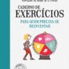 Caderno de exercícios para quem precisa se reinventar