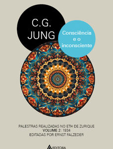 Consciência e o inconsciente palestras realizadas no ETH de Zurique volume 2: 1934