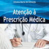 Atenção à prescrição médica