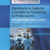 Atendimento às urgências e emergências psiquiátricas no pronto-socorro uma abordagem para o clínico