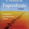 O desafio da esquizofrenia