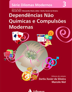 Dependências não químicas e compulsões modernas