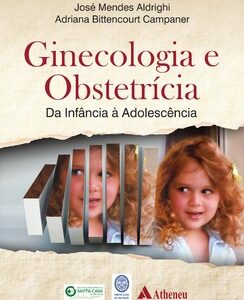 Ginecologia e obstetrícia da infância a adolescência