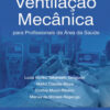 Guia prático de ventilação mecânica para profissionais da área da saúde