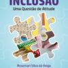 Inclusão: uma questão de atitude