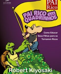 Pai rico em quadrinhos como educar seus filhos para se tornarem ricos