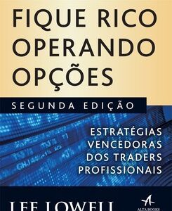 Fique rico operando opções estratégias vencedoras dos Traders profissionais