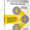 Plataforma a revolução da estratégia