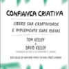 Confiança criativa libere sua criatividade e implemente suas Ideias