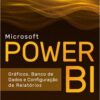 Microsoft Power BI gráficos, banco de dados e configuração de relatórios