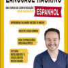 Language hacking – Espanhol um curso de conversação para iniciantes