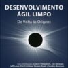 Desenvolvimento ágil limpo de volta às origens