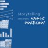 Storytelling com dados vamos praticar!