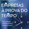 Empresas à prova do tempo o que as empresas centenárias brasileiras têm para nos ensinar?