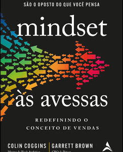 Mindset às avessas redefinindo o conceito de vendas