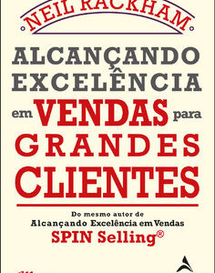 Alcançando excelência em vendas para grandes clientes