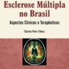 Esclerose múltipla no Brasil aspectos clínicos e terapêuticos