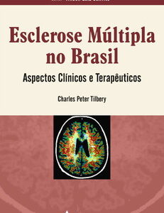 Esclerose múltipla no Brasil aspectos clínicos e terapêuticos