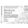 Business Model Generation inovação em modelos de negócios